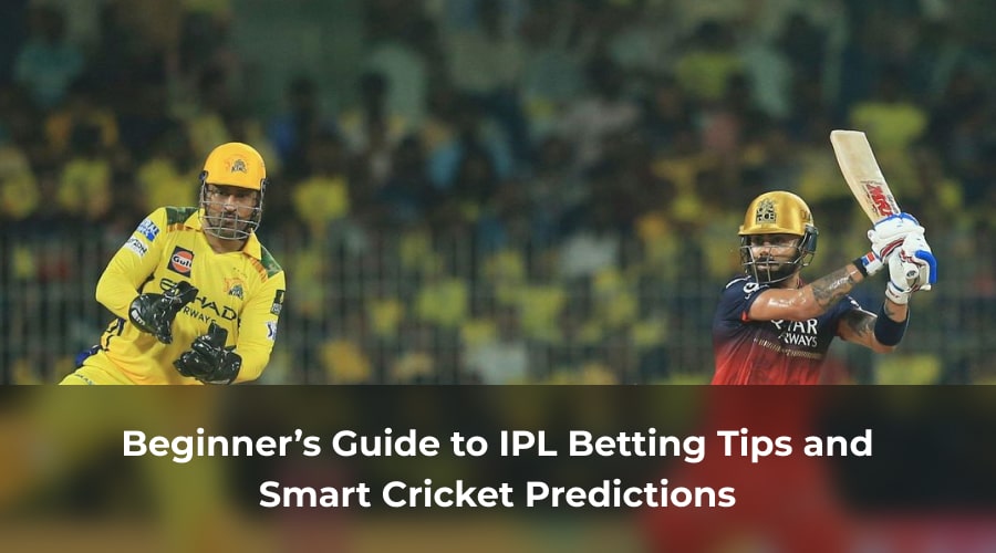 Beginner’s Guide to IPL Betting Tips and Smart Cricket Predictions-min