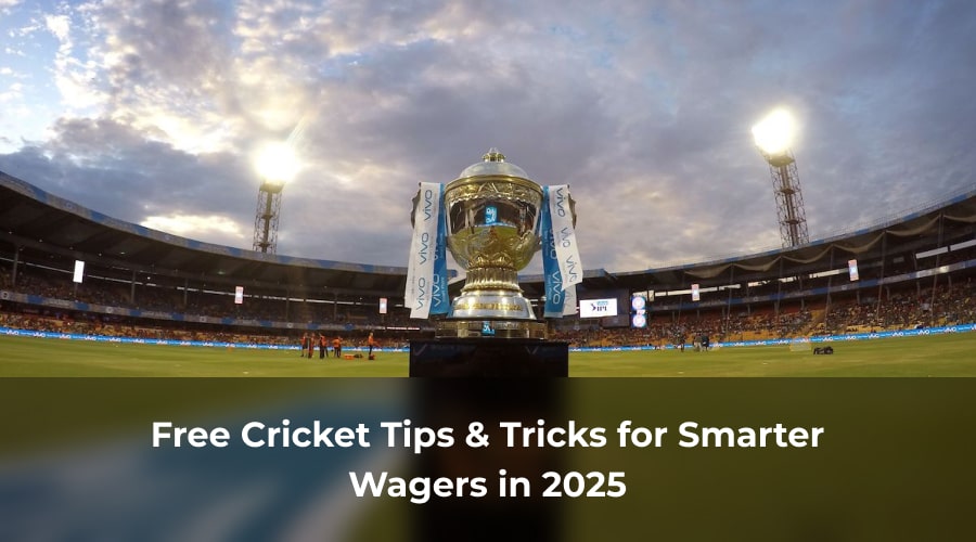 Free Cricket Tips & Tricks for Smarter Wagers in 2025-min
